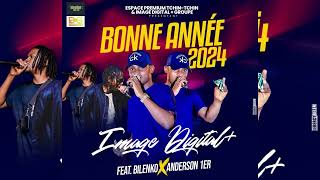 IMAGE DIGITAL  FT BILENCKO FT ANDERSON 1 ER BONNE ANNÉE 2024 [upl. by Nednerb]