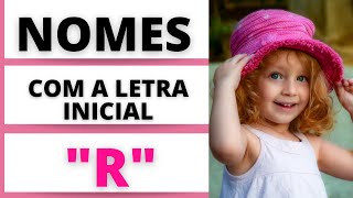 NOMES FEMININOS COM A LETRA INICIAL R 👧😍🥰 [upl. by Sigismund]