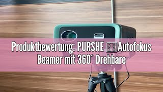 Produktbewertung PURSHE 【Autofokus Beamer mit 360° Drehbarem Ständer】Mini Beamer 4K Unterstützt 20 [upl. by Lea886]