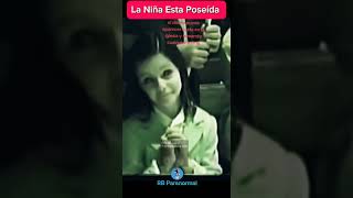 La Niña Se Encontraba Poseída fantasmas [upl. by Mandelbaum]