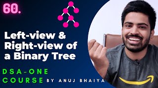 Left view of Binary Tree  Right view of Binary Tree  Left view of Tree  DSAOne Course 60 [upl. by Mhoj]