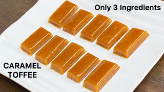 Caramel Toffee Recipe  Only 3 Ingredients Toffee Recipe  Caramel Candy [upl. by Romie]