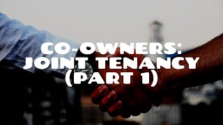 Coownership and Joint Tenancy Part 1  Land Law [upl. by Sterrett25]