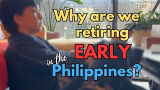 BUHAY SA AMERIKA Why are we retiring EARLY in the Philippines [upl. by Dalt]