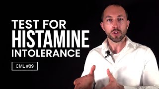 How to Test for Histamine Intolerance  Chris Masterjohn Lite CML 89 [upl. by Munafo184]