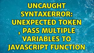 Uncaught SyntaxError Unexpected token  pass multiple variables to javascript function [upl. by Anaig]