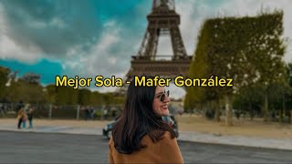 Mejor Sola  Mafer González lyric video [upl. by Norrehs]