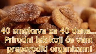 ►40 smokava za 40 dana◄ Prirodni lek koji će vam preporoditi organizam [upl. by Ynalem331]