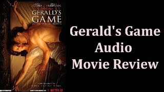 Geralds Game  Audio Movie Review [upl. by Lepine]