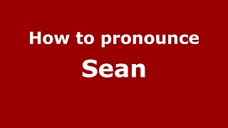 How to Pronounce Sean American EnglishUS  PronounceNamescom [upl. by Maharba550]