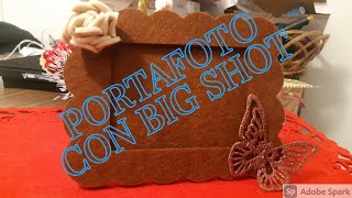 bigshot fustellatrice cornicefaidate BIG SHOT PLUS Come si realizza una cornice [upl. by Peri963]