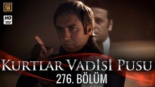 Kurtlar Vadisi Pusu 276 Bölüm [upl. by Anis52]