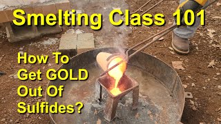 Mastering Gold Smelting Techniques for Extracting Precious Metals from Sulfides [upl. by Anemij]