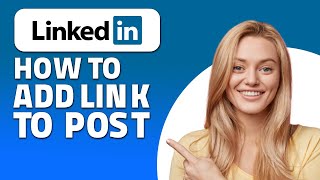 How to Add Link to LinkedIn Post Quick amp Easy [upl. by Nawk]