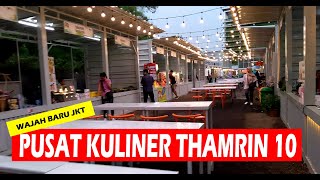 Pusat Kuliner Terbaru di Jakarta THAMRIN 10 [upl. by Neerod492]