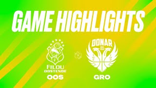 Filou Oostende vs Donar Groningen  Game Highlights [upl. by Lawry]