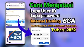 Cara Mengatasi Lupa Password dan User ID Internet Banking BCA I Klik BCA Tanpa harus ke ATM [upl. by Kooima]