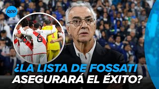 Selección Peruana ¿Fossati aseguró el éxito con su lista de convocados [upl. by Anirbys]