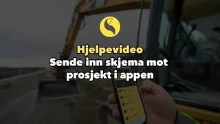 Hjelpevideo Send inn skjema mot prosjekt i appen [upl. by Akeber]