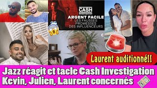 JAZZ EN COLERE TACLE CASH INVESTIGATION ET BALANCE SUR LES AUTRES INFLUENCEURS LAURENT AUDITIONNÉ [upl. by Tolliver]