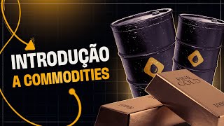 Introdução a Commodities [upl. by Oilalue118]