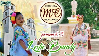 LESLIE BANELY  orquesta jaranera MIGUEL COLLI  jarana yucateca [upl. by Oneal]