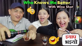 WHO KNOWS ME BETTER WITH WINE SHOT ll FUNNY VIDEO BudaBudiVlogs [upl. by Akinirt]