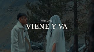 VIENE Y VA  VÍCTOR LA VOZ  VIDEO OFICIAL [upl. by Arec]