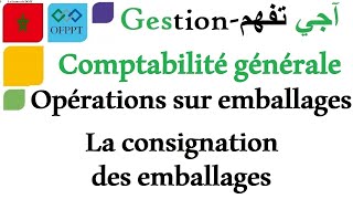 La comptabilité générale  La consignation des emballages [upl. by Roswell]