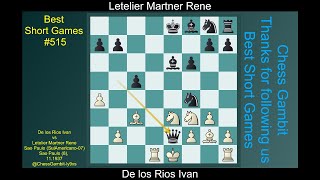 De los Rios Ivan vs Letelier Martner Rene Best Short Games 515 [upl. by Ahsieki]