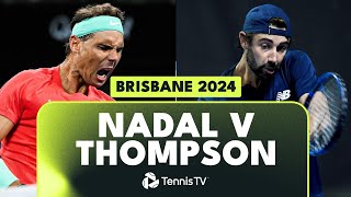 Rafael Nadal vs Jordan Thompson THRILLING Encounter  Brisbane 2024 Highlights [upl. by Ahsienot363]