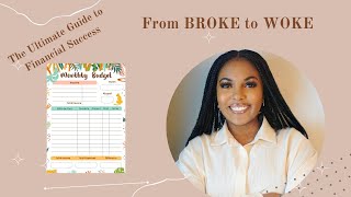 From Broke to Woke  The Ultimate Guide to Financial Success [upl. by Tien]