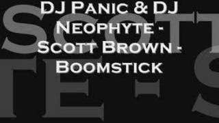 DJ Panic amp DJ Neophyte  Scott Brown  Boomstick [upl. by Icaj]