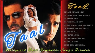 Taal Movie Songs Playlist  Taal Movie  Jukebox  Anil Kapoor Aishwariya Akshaye AR Rahman Songs [upl. by Caves]