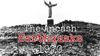 The Ancash Earthquake 31st May 1970 peru disaster avalanche deaths deadliest ancash [upl. by Schaumberger]