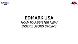 How to Register New Distributors Online with EDMARK USA A StepbyStep Tutorial [upl. by Waechter]