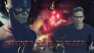 Barry amp Eobard Harrison  No Ones Here to Sleep [upl. by Kei]