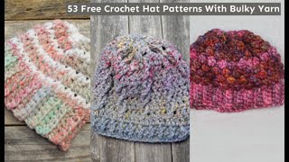 Free 53 Crochet Hat Patterns With Bulky Yarn [upl. by Atteuqahc]