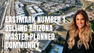 Eastmark Number 1 Selling Arizona Master Planned Community [upl. by Laurel280]