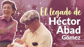 El legado de Héctor Abad Gómez [upl. by Aldin]