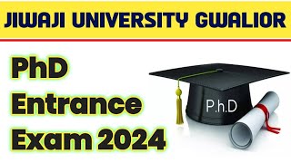 Jiwaji University Gwalior PhD Entrance Exam 2024  PhD Entrance Exam 2024 [upl. by Lectra]