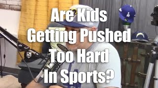 Are Kids Being Pushed Too Hard In Sports [upl. by Atazroglam750]