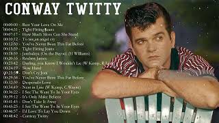 Conway Twitty Greatest Hits Full Album 2022  Best Songs Of Conway Twitty Playlist 2022 [upl. by Photima]