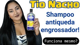 TIO NACHO  SHAMPOO ANTIQUEDA ENGROSSADOR RESENHA [upl. by Romie173]