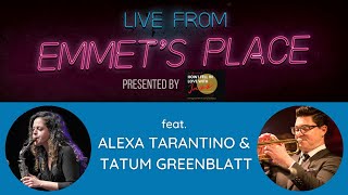 Live From Emmets Place Vol 77  Alexa Tarantino amp Tatum Greenblatt [upl. by Assilam]