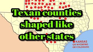 Texan counties shaped like other states [upl. by Ahsoet]