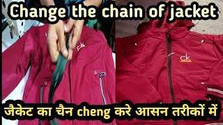 jacket ka chain kaise change kare जैकेट का चैन change kare asan tariko me how to remove jacket chain [upl. by Galen]