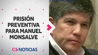 PRISIÓN PREVENTIVA PARA MANUEL MONSALVE Esta fue la argumentación del Juez de Garantía [upl. by Kjersti]