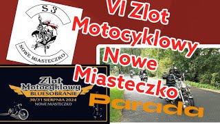 VI ZLOT MOTOCYKLOWY S3 NOWE MIASTECZKO 31082024R PARADA [upl. by Karr297]