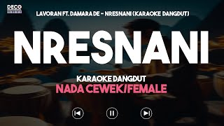 Karaoke Nresnani – Lavora ft Damara DE Versi DANGDUT Nada CewekFemale  Lirik Tanpa Vokal [upl. by Idnac]